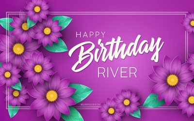 4k, joyeux anniversaire rivière, fond floral violet, fond violet avec des fleurs, rivière, floral anniversaire fond, rivière anniversaire