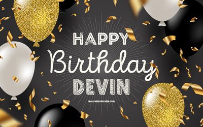 4k, 생일 축하해 데빈, 검은 황금 생일 배경, 데빈 생일, 데빈, 황금색 검은 풍선, 데빈 생일 축하해