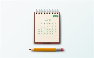 March 2023 Calendar, 4k, notepad paper, 2023 concepts, stationery background, 2023 March Calendar, 2023 calendars, March, creative art