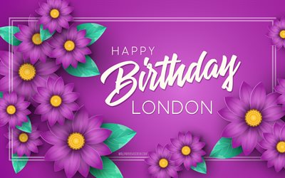 4k, お誕生日おめでとうロンドン, 紫色の花の背景, ロンドン誕生日おめでとう, 花と紫色の背景, ロンドン, 花の誕生日の背景, ロンドンの誕生日