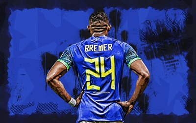 4k, Bremer, grunge art, back view, Brazil National Team, soccer, footballers, blue grunge background, Brazilian football team, Bremer 4K