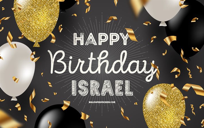 4k, joyeux anniversaire israël, fond d'anniversaire doré noir, anniversaire d'israël, israël, ballons noirs dorés, israël joyeux anniversaire