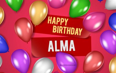 4k, 앨마 생일 축하해, 분홍색 배경, 알마 생일, 현실적인 풍선, 인기있는 미국 여성 이름, 앨마 이름, 앨마 이름이 있는 사진, 생일 축하해 앨마, 앨마