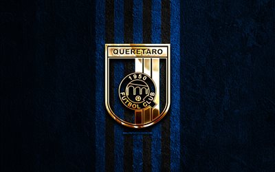 Queretaro FC golden logo, 4k, blue stone background, Liga MX, mexican football club, Mazatlan FC logo, soccer, Queretaro FC emblem, Queretaro FC, football, FC Queretaro