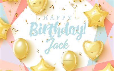 हैप्पी बर्थडे जैक, 4k, सोने के गुब्बारों के साथ जन्मदिन की पृष्ठभूमि, जैक, 3डी जन्मदिन पृष्ठभूमि, जैक बर्थडे, सोने के गुब्बारे, जैक हैप्पी बर्थडे