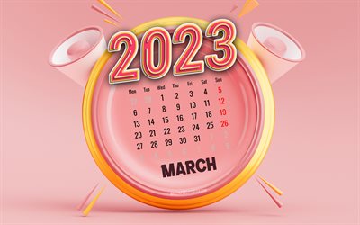 calendrier mars 2023, 4k, arrière plans roses, calendriers de printemps, concepts 2023, horloge 3d rose, calendriers 2023, mars