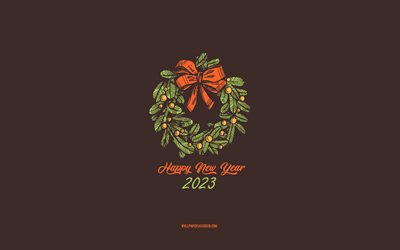 4k, feliz año nuevo 2023, fondo con corona de navidad, 2023 conceptos, 2023 feliz año nuevo, bosquejo de corona de navidad, 2023 arte minimalista, corona de navidad, fondo marrón, 2023 tarjeta de felicitación, fondo de corona de navidad 2023