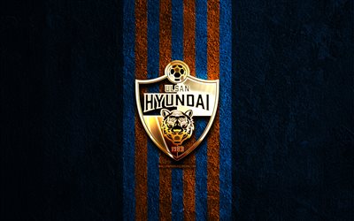 ulsan hyundai fc goldenes logo, 4k, hintergrund aus blauem stein, k liga 1, südkoreanischer fußballverein, ulsan hyundai logo, fußball, ulsan hyundai emblem, ulsan hyundai fc, ulsan hyundai