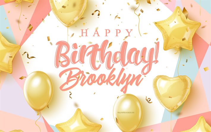 브루클린 생일 축하해, 4k, 골드 풍선 생일 배경, 브루클린, 3d 생일 배경, 브루클린 생일, 금 풍선