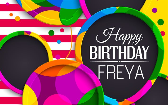 Freya Happy Birthday, 4k, abstract 3D art, Freya name, pink lines, Freya Birthday, 3D balloons, popular american female names, Happy Birthday Freya, picture with Freya name, Freya