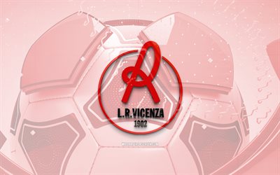 LR Vicenza glossy logo, 4K, red football background, Serie B, soccer, italian football club, LR Vicenza 3D logo, LR Vicenza emblem, Vicenza FC, football, sports logo, LR Vicenza