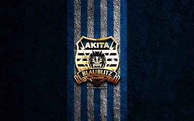 Blaublitz Akita golden logo, 4k, blue stone background, J2 League, japanese football club, Blaublitz Akita logo, soccer, Blaublitz Akita emblem, Blaublitz Akita, football, Blaublitz Akita FC