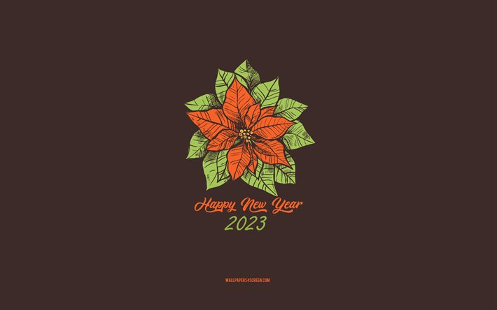 4k, Happy New Year 2023, background with Poinsettia, 2023 concepts, 2023 Happy New Year, Poinsettia sketch, 2023 minimal art, Poinsettia, brown background, 2023 greeting card, 2023 Poinsettia background