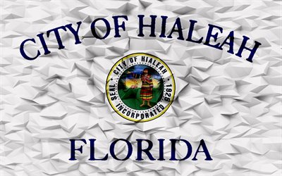 hialeahの旗, フロリダ, 4k, アメリカの都市, 3dポリゴンの背景, hialeah flag, 3dポリゴンテクスチャ, ハイアレアの日, 3d hialeahフラグ, アメリカの国民のシンボル, 3dアート, hialeah, アメリカ合衆国