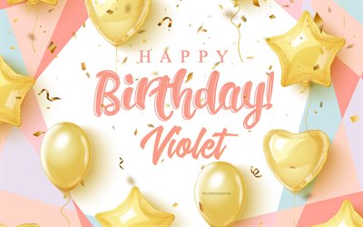 Happy Birthday Violet, 4k, Birthday Background with gold balloons, Violet, 3d Birthday Background, Violet Birthday, gold balloons, Violet Happy Birthday