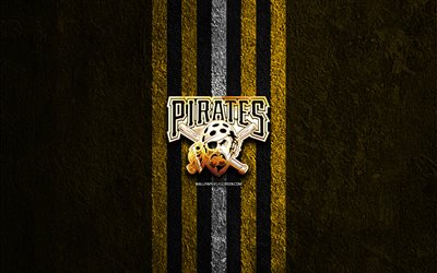 logo doré des pirates de pittsburgh, 4k, fond de pierre jaune, mlb, équipe américaine de baseball, logo des pirates de pittsburgh, base-ball, pirates de pittsburgh