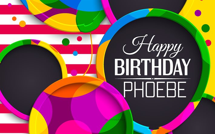 Phoebe Happy Birthday, 4k, abstract 3D art, Phoebe name, pink lines, Phoebe Birthday, 3D balloons, popular american female names, Happy Birthday Phoebe, picture with Phoebe name, Phoebe