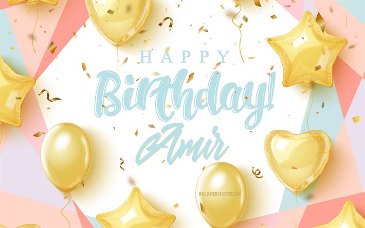 Happy Birthday Amir, 4k, Birthday Background with gold balloons, Amir, 3d Birthday Background, Amir Birthday, gold balloons, Amir Happy Birthday
