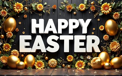 4k, Happy Easter, floral frame, golden 3D letters, wooden background, golden frame, Easter eggs, flowers, Easter frames, Easter decorations, Easter backgrounds, Happy Easter inscription, Easter