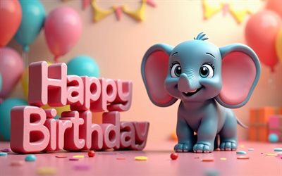 Happy Birthday, 4k, cute funny elephant, Happy Birthday 3d inscrition, 3d cartoon elephant, Happy Birthday wish, Happy Birthday concepts