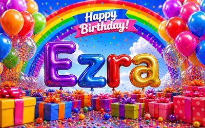 4k, Ezra Happy Birthday, rainbow, balloons 3D letters, Ezra name, Ezra Birthday, colorful gift boxes, popular american male names, Happy Birthday Ezra, picture with Ezra name, Ezra