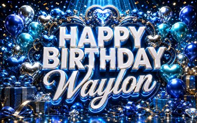 Waylon Happy Birthday, 4k, blue luxury decorations, metal 3D letters, Waylon name, blue background, Waylon Birthday, popular american male names, Happy Birthday Waylon, picture with Waylon name, Waylon