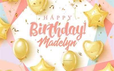 お誕生日おめでとうマデリン, 4k, 金の風船で誕生の背景, マデリン, 3 d の誕生日の背景, マデリンの誕生日, 金の風船, マデリンお誕生日おめでとう