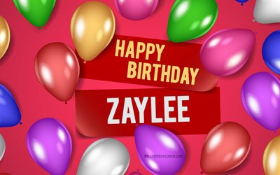 4k, ज़ायली को जन्मदिन की बधाई, गुलाबी पृष्ठभूमि, जायली का जन्मदिन, यथार्थवादी गुब्बारे, लोकप्रिय अमेरिकी महिला नाम, ज़ाइली नाम, zaylee नाम के साथ चित्र, हैप्पी बर्थडे ज़ायली, जायली