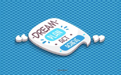 plano de sonho, ato, alcance, arte 3d, arte isométrica, citações de motivação, citações curtas populares, inspiração, fundo azul, alcançar cotação