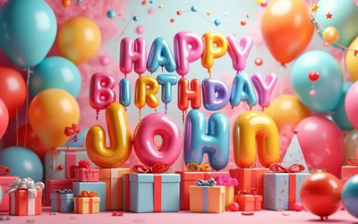 4k, john, alles gute zum geburtstag, bunte 3d buchstaben, john name, bunte geschenkboxen, john geburtstag, 3d ballons, beliebte amerikanische männliche namen, alles gute zum geburtstag john, bild mit john namen