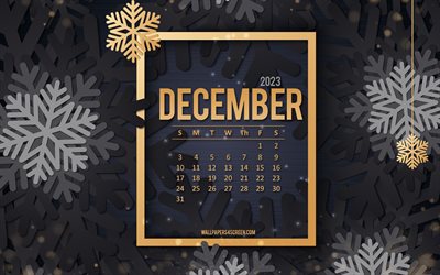 2023 joulukuun kalenteri, 4k, musta tausta lumihiutaleilla, talvi tumma malli, joulukuun 2023 kalenteri, joulukuu, 2023 käsitteet, 2023 kalenterit, tummat 3d  lumihiutaleet tausta