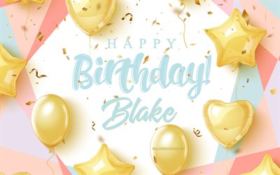 feliz cumpleaños blake, 4k, fondo de cumpleaños con globos dorados, blake, fondo de cumpleaños 3d, cumpleaños de blake, globos dorados
