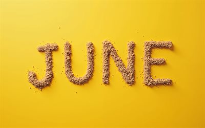 4k, June, sand letters, minimalism, yellow backgrounds, June concepts, names of months, June minimalism, June inscription, June word, background with June