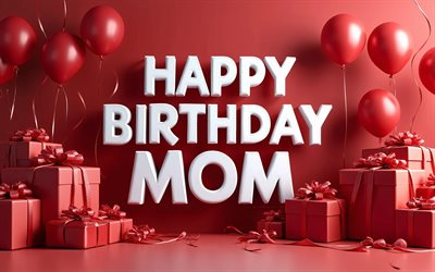 4k, alles gute zum geburtstag, mama, roter hintergrund, rote geschenkboxen, mama geburtstag, 3d ballons, rote luftballons buchstaben, mama alles gute zum geburtstag