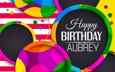 Aubrey Happy Birthday, 4k, abstract 3D art, Aubrey name, pink lines, Aubrey Birthday, 3D balloons, popular american female names, Happy Birthday Aubrey, picture with Aubrey name, Aubrey