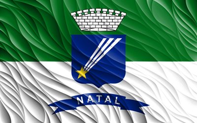 4k, Natal flag, wavy 3D flags, Brazilian cities, flag of Natal, Day of Natal, 3D waves, Cities of Brazil, Natal, Brazil