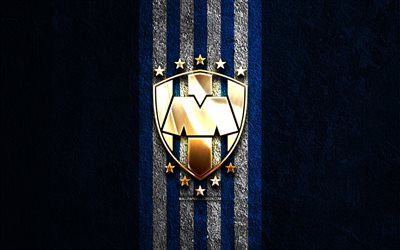 CF Monterrey golden logo, 4k, blue stone background, Liga MX, mexican football club, CF Monterrey logo, soccer, CF Monterrey emblem, CF Monterrey, football, Monterrey FC