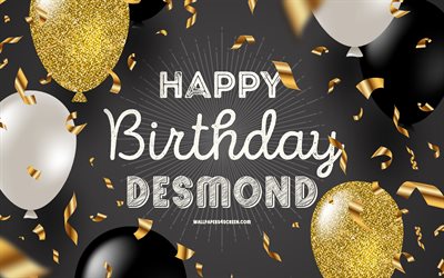 4k, feliz aniversário desmond, fundo de aniversário dourado preto, aniversário de desmond, desmond, balões pretos dourados, desmond feliz aniversário