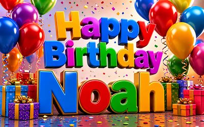 4k, Noah Happy Birthday, colorful 3D letters, Noah name, colorful gift boxes, Noah Birthday, 3D balloons, popular american male names, Happy Birthday Noah, picture with Noah name, Noah