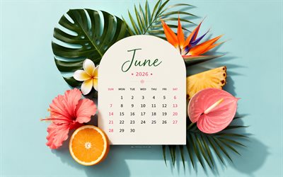 June 2026 Calendar, 4k, blue background, tropical flowers, 2026 June Calendar, floral design, June, 2026 calendars, June Calendar 2026, summer tropical flowers