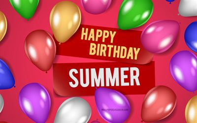 4k, 여름 생일 축하해, 분홍색 배경, 여름 생일, 현실적인 풍선, 인기있는 미국 여성 이름, 여름 이름, 여름 이름을 가진 사진, 생일 축하해 여름, 여름