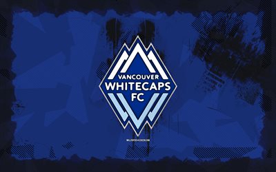 Vancouver Whitecaps grunge logo, 4k, MLS, blue grunge background, soccer, Vancouver Whitecaps emblem, football, Vancouver Whitecaps logo, canadian soccer club, Vancouver Whitecaps FC