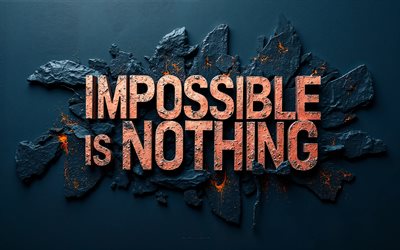nada é impossível, fundo de metal azul, citações motivacionais, inspiração, impossível é nada conceitos, arte impossível é nada