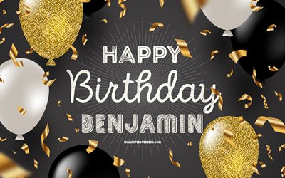 4k, Happy Birthday Benjamin, Black Golden Birthday Background, Benjamin Birthday, Benjamin, golden black balloons, Benjamin Happy Birthday