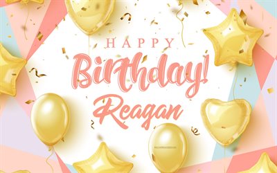 レーガン誕生日おめでとう, 4k, 金の風船で誕生の背景, レーガン, 3 d の誕生日の背景, レーガンの誕生日, 金の風船, レーガン・ハッピーバースデー
