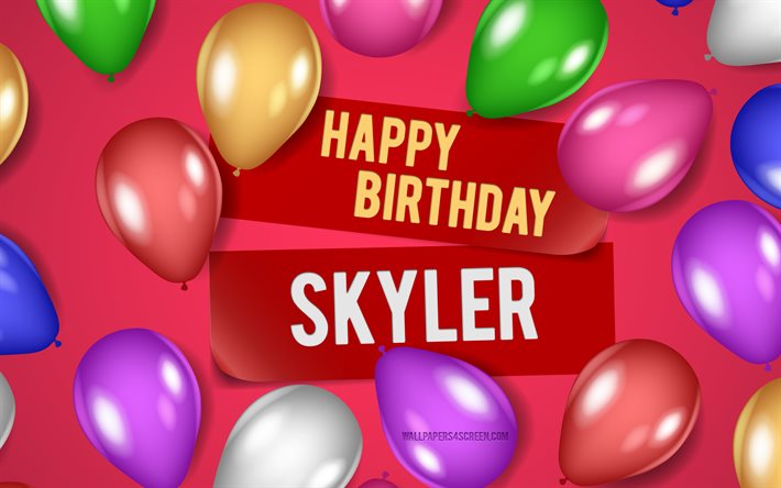 4k, feliz cumpleaños skyler, fondos de color rosa, cumpleaños skyler, globos realistas, nombres femeninos americanos populares, nombre skyler, foto con el nombre de skyler, skyler