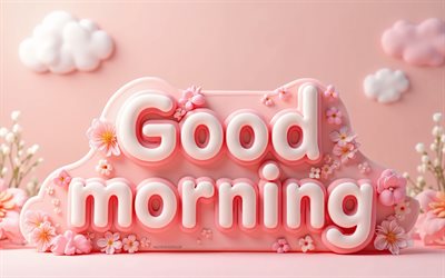 おはよう, 4k, 3dアート, おはよう碑文, おはようございます, ピンクの背景, おはよう3d碑文, おはようコンセプト