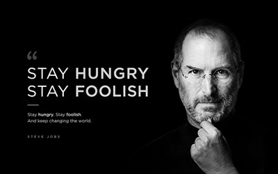 quédate con hambre, quédate tonto, 4k, steve jobs, fondo negro, frases de steve jobs, mantente conceptos tontos, motivación, inspiración