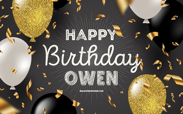 4k, feliz cumpleaños owen, fondo de cumpleaños dorado negro, cumpleaños de owen, owen, globos negros dorados, feliz cumpleaños de owen