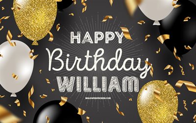 4k, buon compleanno william, sfondo di compleanno dorato nero, compleanno di william, william, palloncini neri dorati, buon compleanno di william